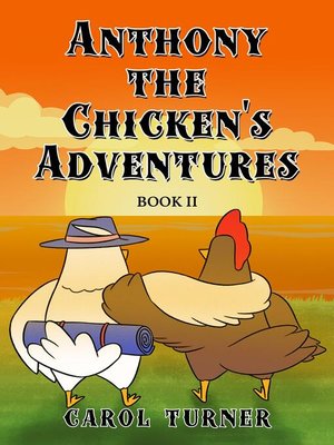 cover image of Anthony the Chicken's Adventures Book II
